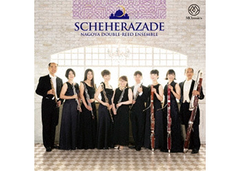 Nagoya Double Reed Ensemble 4th CD 「Scheherazade」